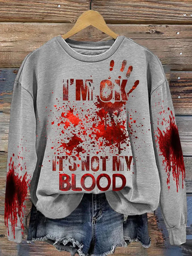Women's I'M Ok It'S Not My Blood  Printed Casual Long Sleeve Sweatshirt