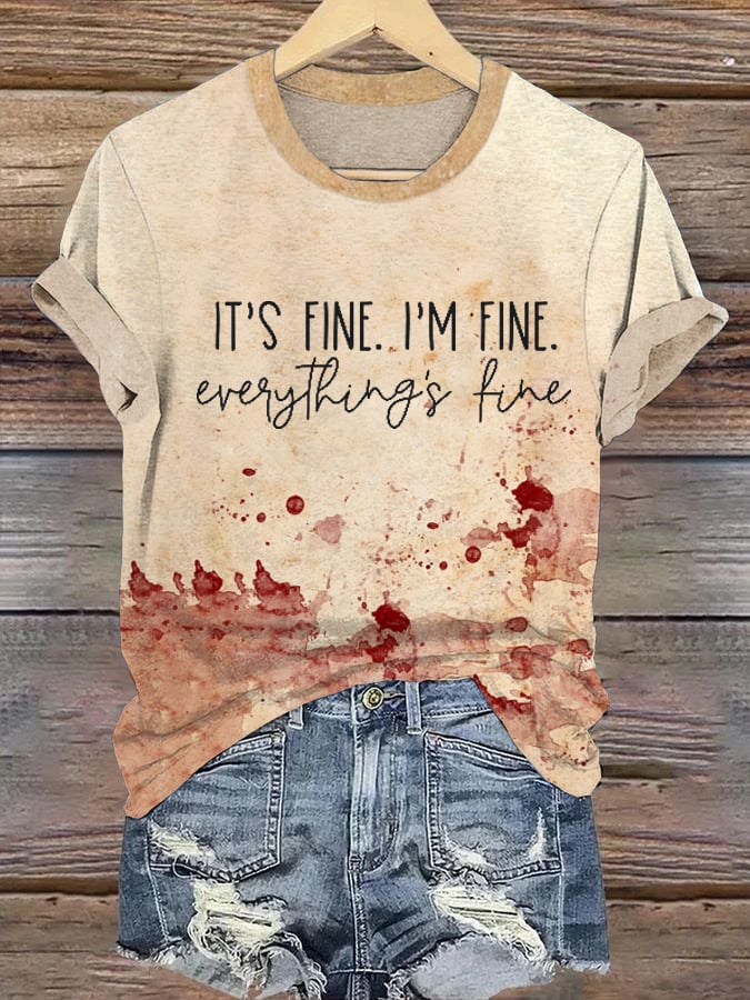 Women's It's Fine I'm Fine Everything Is Fine Printed T-Shirt