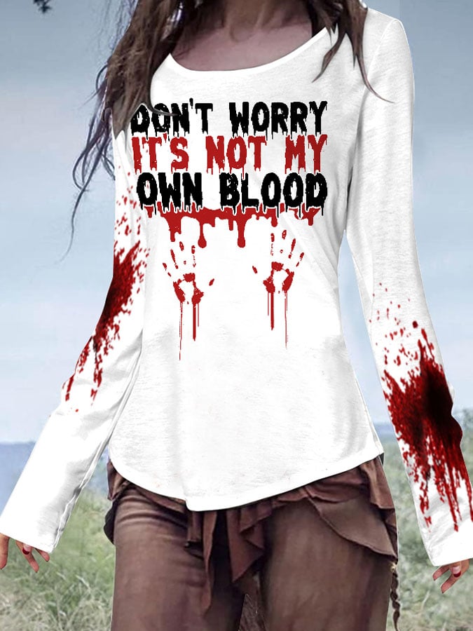 Women'S Don't Worry It's Not My Own Blood Printed T-Shirt  5ef0